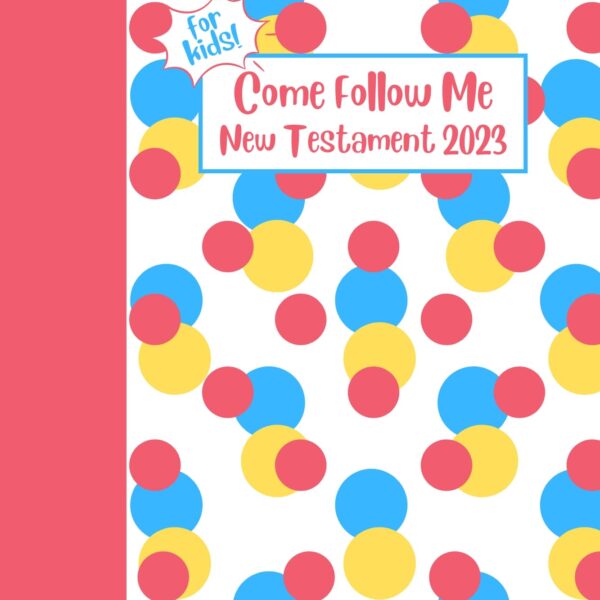 Come Follow Me 2023 Study Guide For Kids