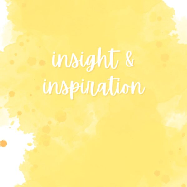 Journal: Insight & Inspiration